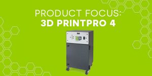 BOFA Product Focus - 3D PrintPRO 4